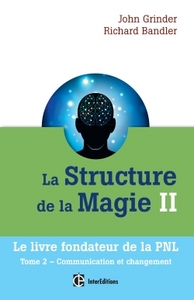 LA STRUCTURE DE LA MAGIE II - TOME 2 : COMMUNICATION ET CHANGEMENT