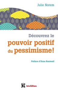 Découvrez le pouvoir positif du pessimisme !