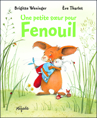Une petite soeur pour Fenouil