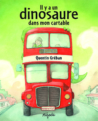 IL Y A UN DINOSAURE DANS MON CARTABLE
