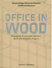 OFFICE IN WOOD - NAISSANCE D'UN PROJET PARISIEN
