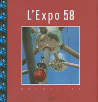 L' EXPO 58 - BRUXELLES
