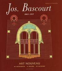 JOS BASCOURT (1863 - 1927) - ART NOUVEAU A ANVERS