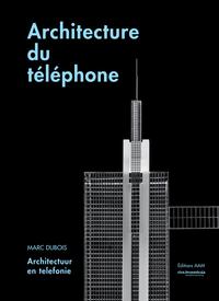 ARCHITECTURE DU TELEPHONE - EDITION BILINGUE