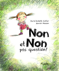 Non et non, pas question !