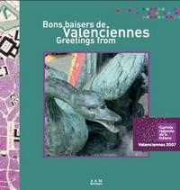 BONS BAISERS DE VALENCIENNES - GREETINGS FROM