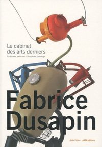 FABRICE DUSAPIN - SCULPTURES PEINTURES
