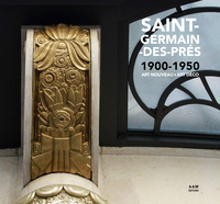 Saint-Germain-des-Prés 1900-1950 Art Nouveau Art Déco
