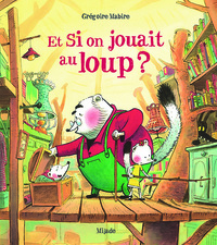 SI ON JOUAIT AU LOUP