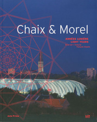 CHAIX & MOREL - ANNEES LUMIERE - LIGHT YEARS