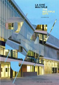 LA CITE MULTIPLE.COURBEVOIE - THE MULTIPLE CITY