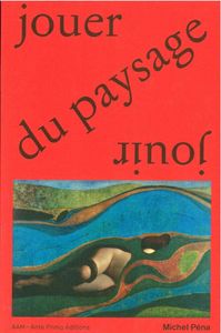 JOUER DU PAYSAGE - ET (A)MENAGER UN PEU LA PLANETE
