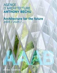 AGENCE D'ARCHITECTURE ANTHONY BECHU - RACINES CARREES OU FRACTALES ?