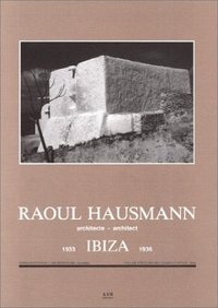 RAOUL HAUSMANN, IBIZA. 1933-1936