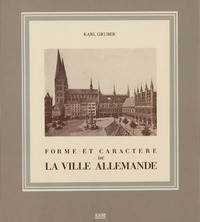 FORME ET CARACTERE DE LA VILLE ALLEMANDE