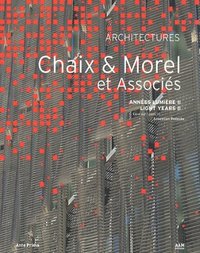 ARCHITECTURE CHAIX ET MOREL ET ASSOCIES - ANNEES LUMIERES II