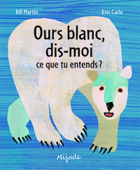 OURS BLANC, DIS-MOI...