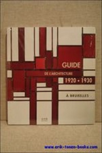 GUIDE DE L'ARCHITECTURE A BRUXELLES - 1920 - 1930