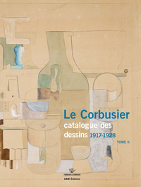 Le Corbusier. Catalogue des dessins 1917-1928, Tome II