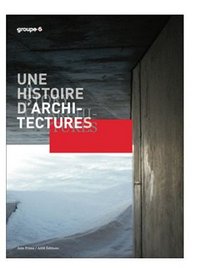 UNE HISTOIRE D'ARCHITECTURES - GROUPE-6