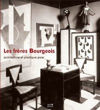 LES FRERE BOURGEOIS - ARCHITECTURE ET PLASTIQUE PURE