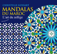 Mandalas du Maroc - L'art du zellige