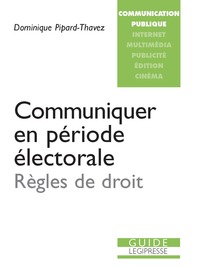 COMMUNIQUER EN PERIODE ELECTORALE