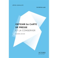 OBTENIR SA CARTE DE PRESSE ET LA CONSERVER