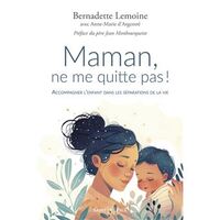 Maman, ne me quitte pas ! (nouvelle édition)