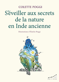 S'éveiller aux secrets de la nature en Inde ancienne