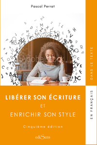 Libérer son écriture et enrichir son style