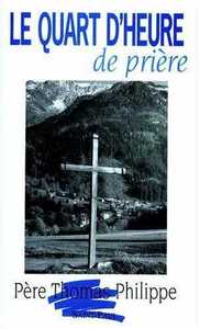 LE QUART D 'HEURE DE PRIERE