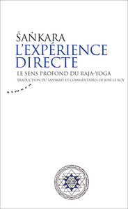 L'EXPERIENCE DIRECTE - LE SENS PROFOND DU RAJA-YOGA