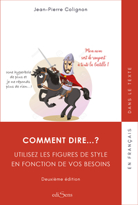 Comment dire... ? Utilisez les figures de styles en fonction de vos besoins