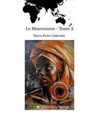 Le Maternisme - Tome 2