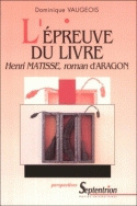 L'épreuve du livre, "Henri Matisse, roman" d'Aragon