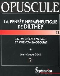 La pensée herméneutique de Dilthey entre néokantisme et phénoménologie