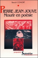 PIERRE JEAN JOUVE, MOURIR EN POESIE - LA MORT DANS L'OEUVRE POETIQUE DE PIERRE JEAN JOUVE