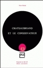 CHATEAUBRIAND ET LE CONSERVATEUR