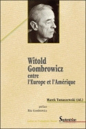 Witold Gombrowicz entre l'Europe et l'Amérique