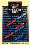 Faire dire, vouloir dire - la détermination et la désambiguïsation dans la grammaire