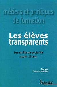 LES ELEVES TRANSPARENTS - LES ARRETS DE SCOLARITE AVANT 16 ANS