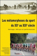 Les métamorphoses du sport du XXe au XXIe siècle - héritage, éthique et performances