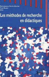 Les méthodes de recherche en didactiques actes du premier Séminaire international sur les méthodes de recherches en didactiques de juin 2005