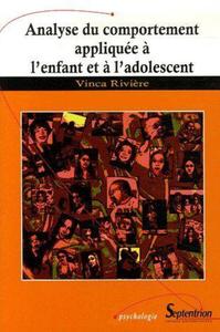 ANALYSE DU COMPORTEMENT APPLIQUEE A L'ENFANT ET A L'ADOLESCENT - ABA