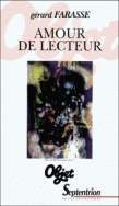 AMOUR DE LECTEUR - DESNOS, DHAINAUT, JACOTTET, JOUANARD, KIJNO, PONGE, PREVERT, QUIGNARD, RICHARD, S