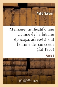 MEMOIRE JUSTIFICATIF D'UNE VICTIME DE L'ARBITRAIRE EPISCOPA - ADRESSE A TOUT HOMME DE BON COEUR ET D