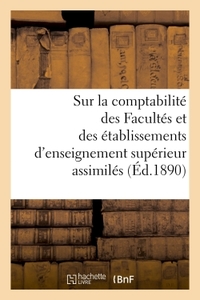 MINISTERE DE L'INSTRUCTION PUBLIQUE. REGLEMENT ET INSTRUCTION SUR LA COMPTABILITE DES FACULTES - ET