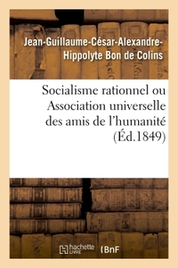 SOCIALISME RATIONNEL OU ASSOCIATION UNIVERSELLE DES AMIS DE L'HUMANITE