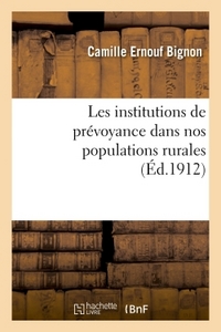 LES INSTITUTIONS DE PREVOYANCE DANS NOS POPULATIONS RURALES